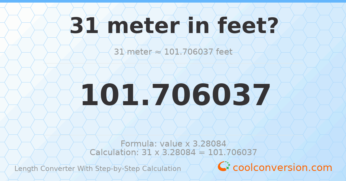 31 meters = 101.706 feet