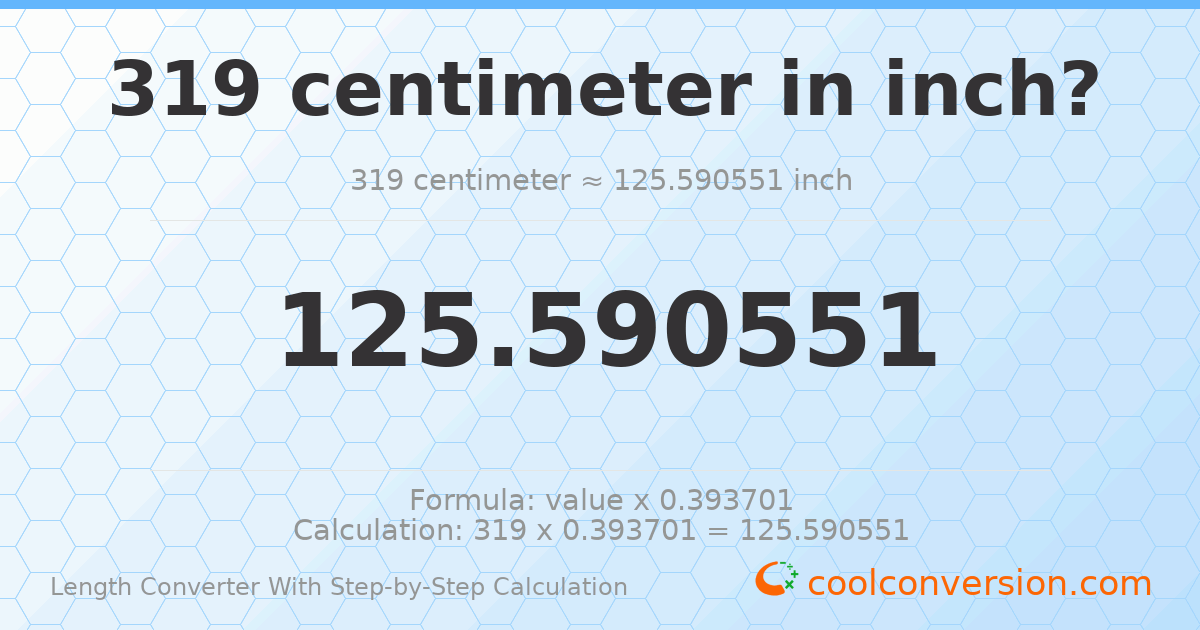 319 centimeters = 125.591 inches