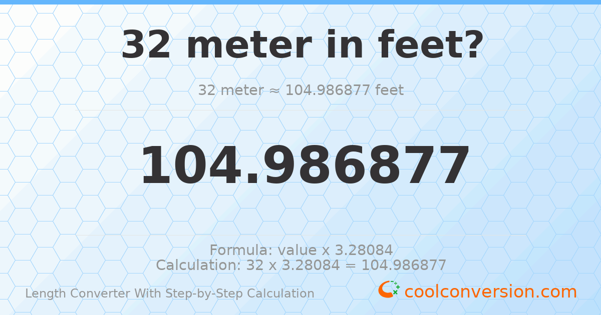 32 meters = 104.987 feet