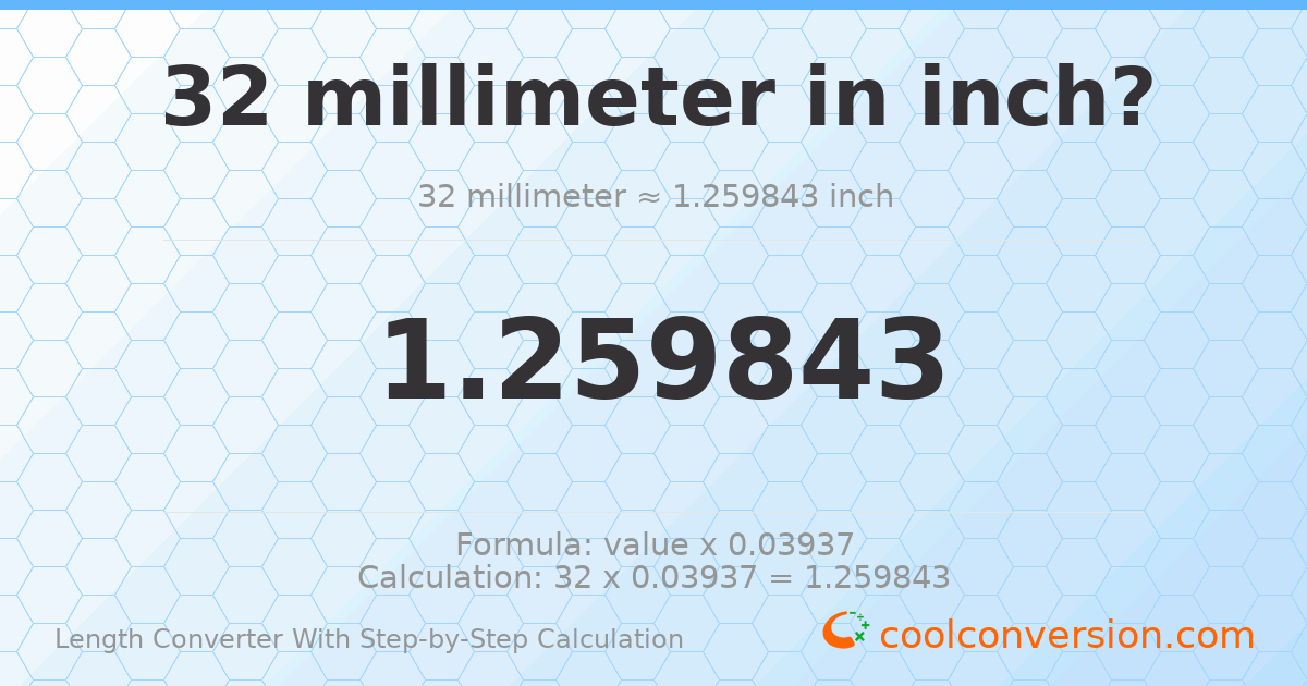 32 millimeters = 1.25984 inches