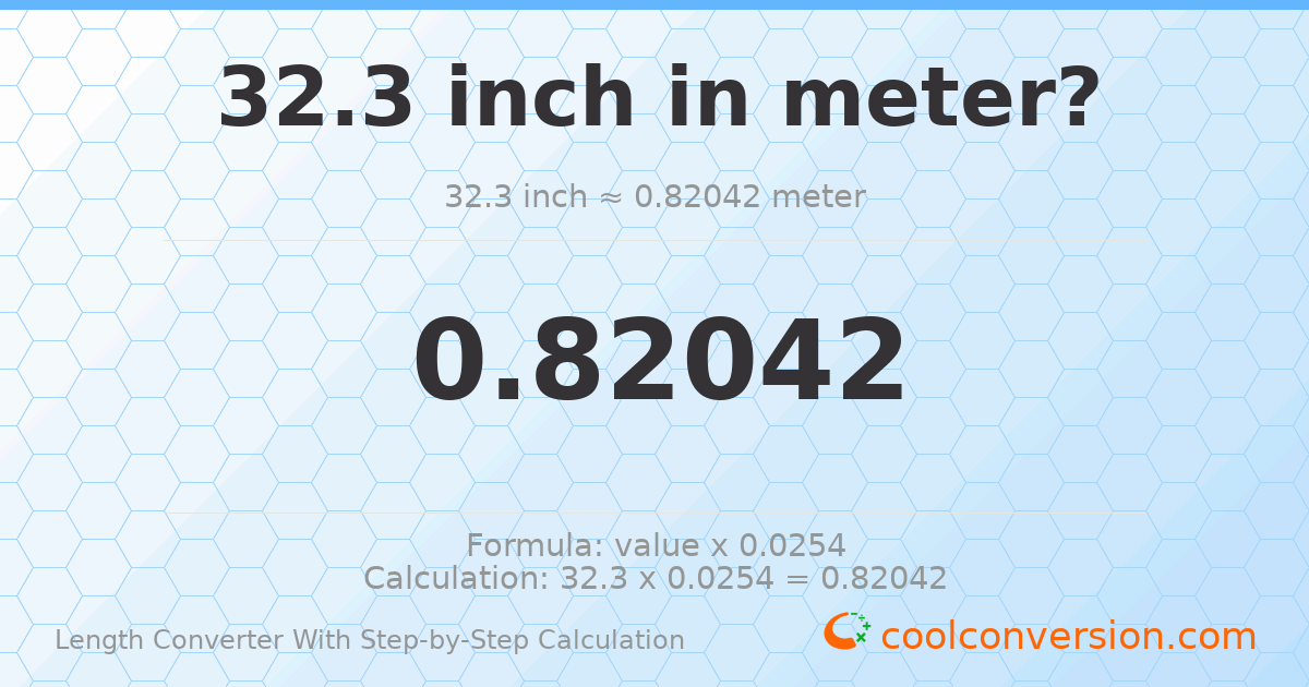 32.3 inches = 0.82042 meters
