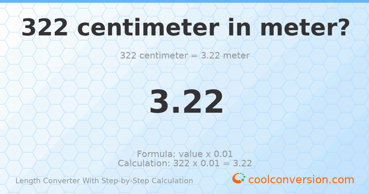 322 centimeters = 3.22 meters