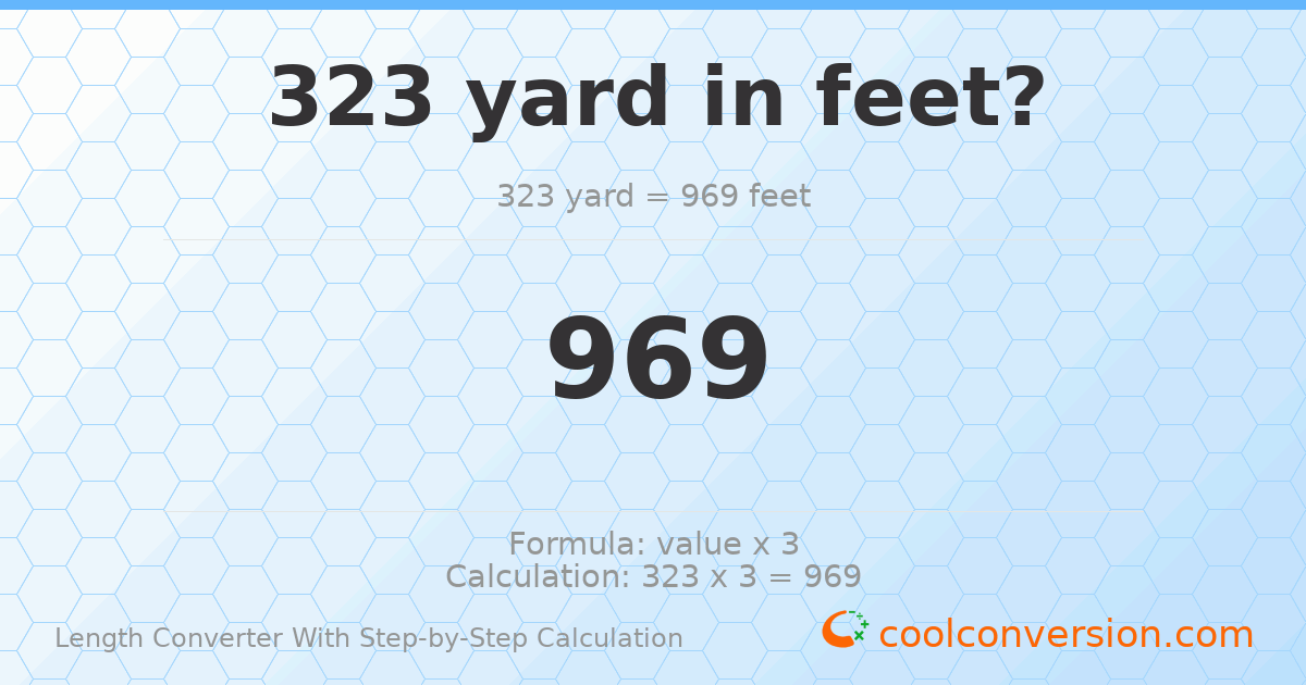 323 yards = 969 feet