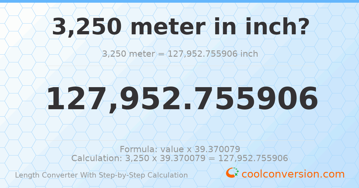 3250 meters = 127953 inches