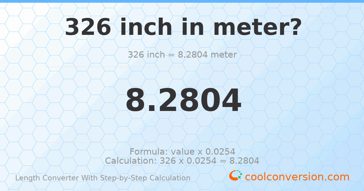 326 inches = 8.2804 meters