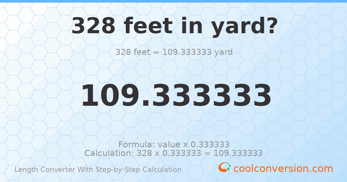 328 feet = 109.333 yards