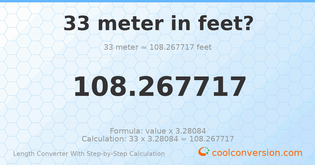 33 meters = 108.268 feet