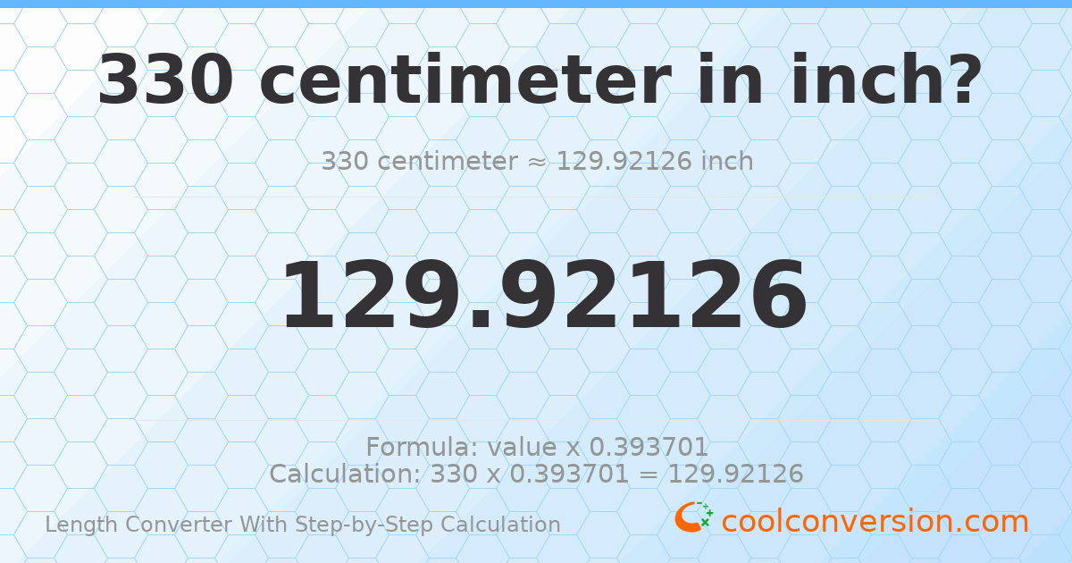 330 centimeters = 129.921 inches