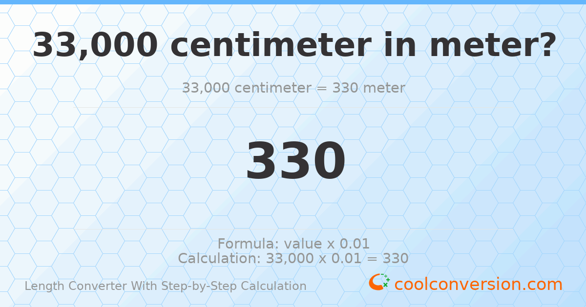 33000 centimeters = 330 meters