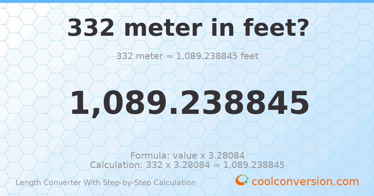 332 meters = 1089.24 feet
