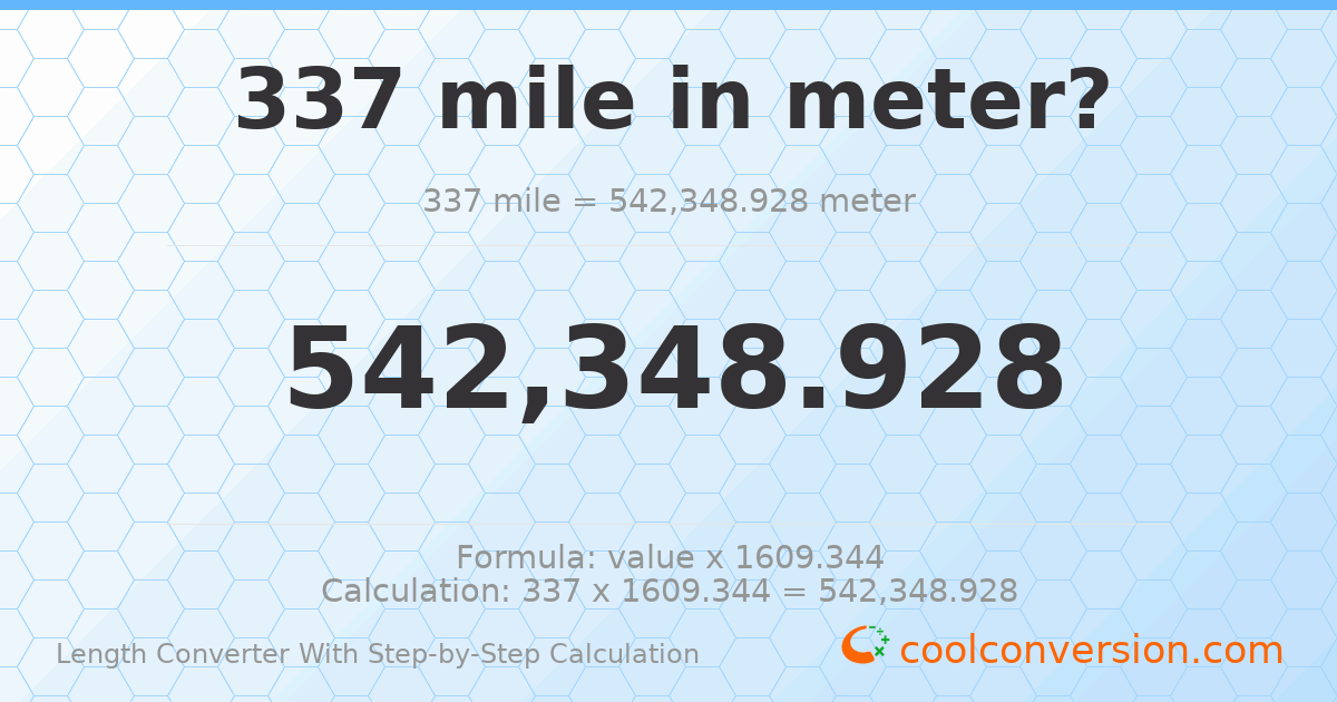337 miles = 542349 meters