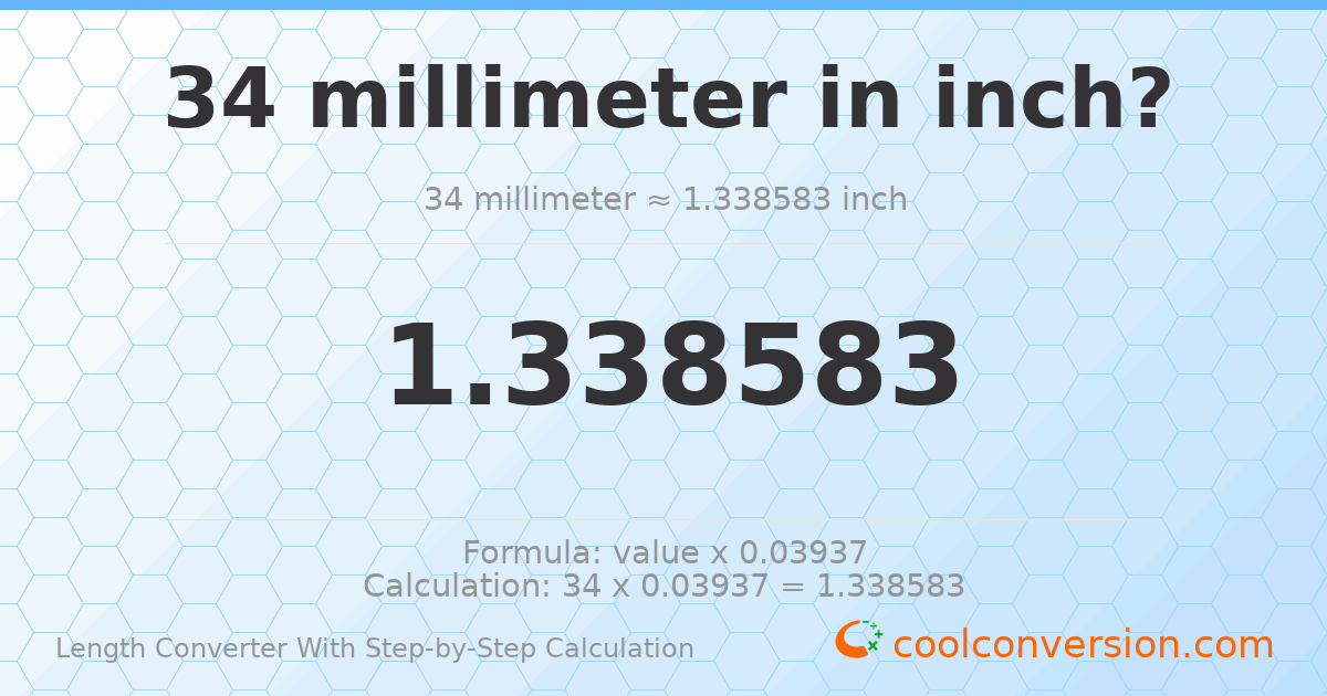 34 millimeters = 1.33858 inches