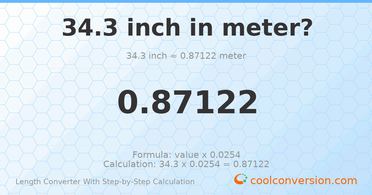 34.3 inches = 0.87122 meters