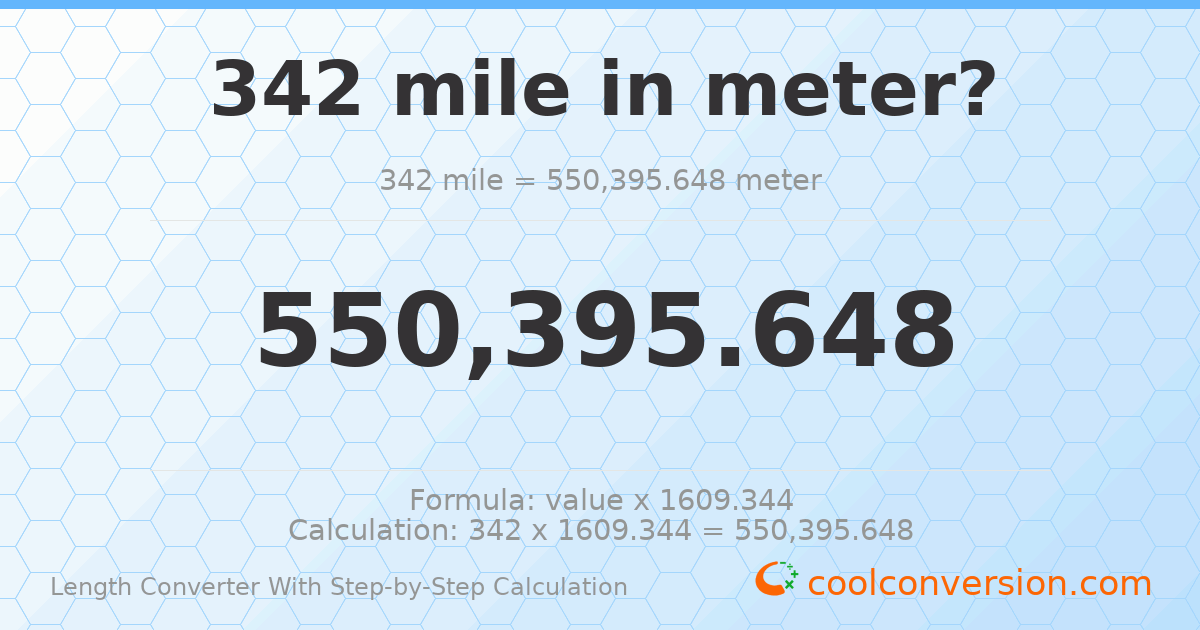 342 miles = 550396 meters