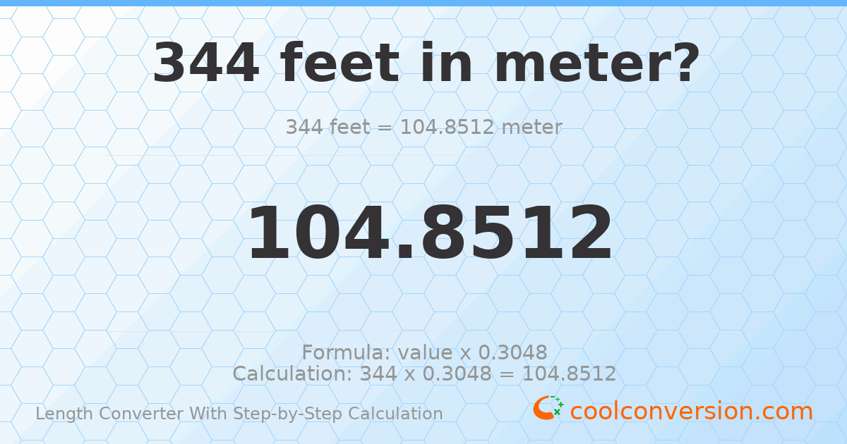 344 feet = 104.851 meters