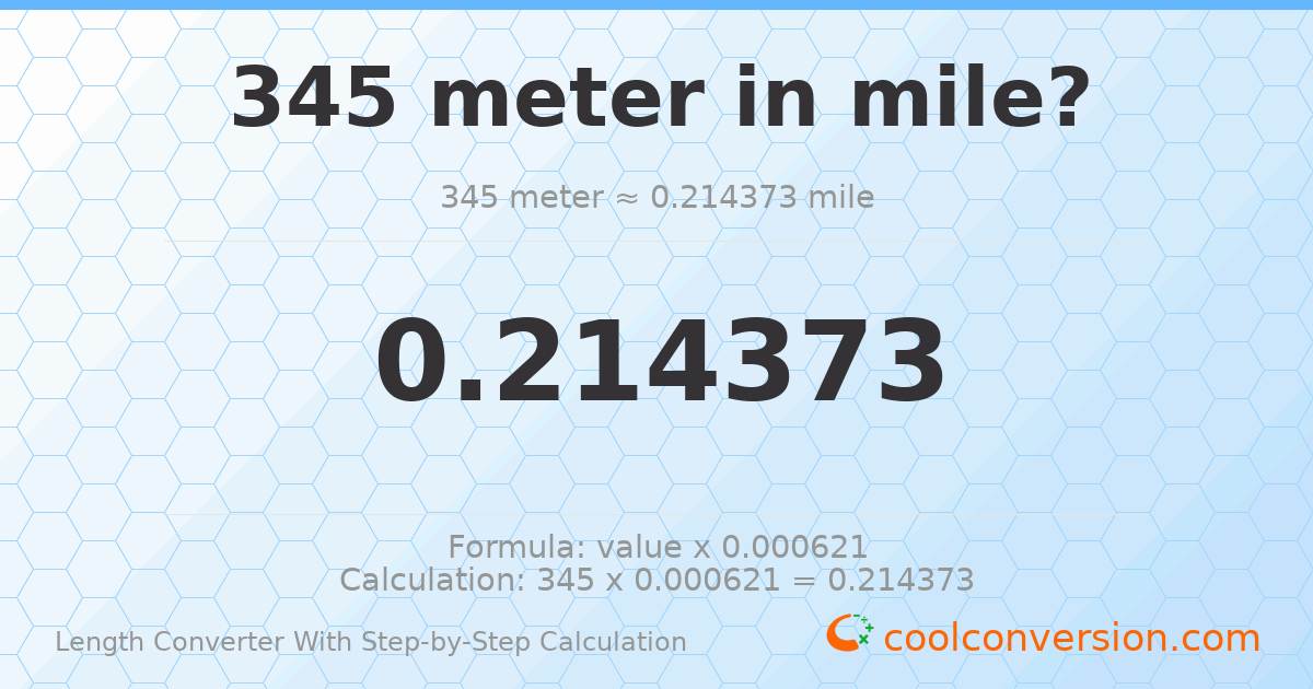 345 meters = 0.214373 miles