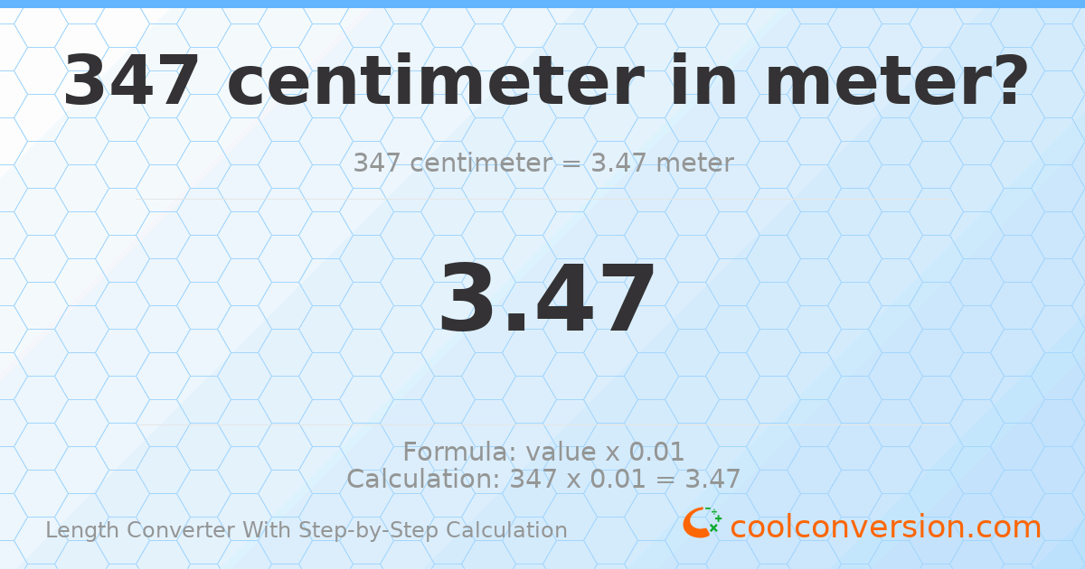 347 centimeters = 3.47 meters