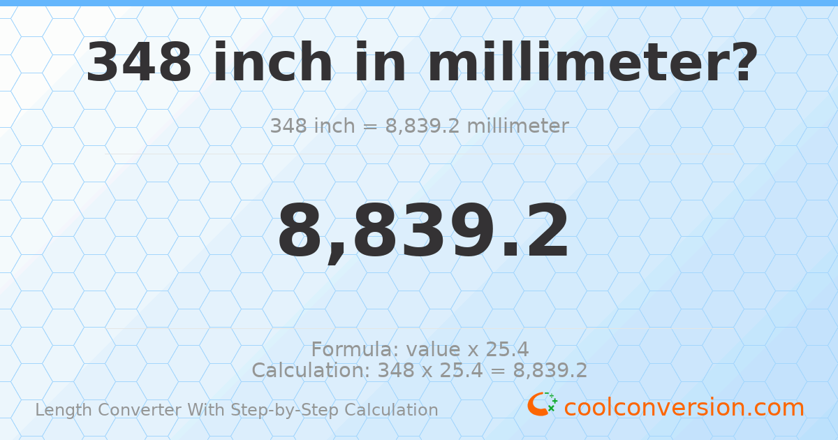 348 inches = 8839.2 millimeters