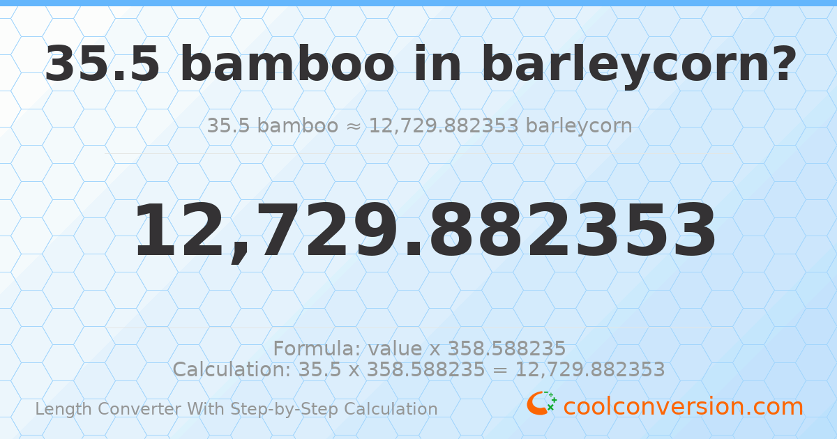 35.5 bamboos = 12729.9 barleycorns