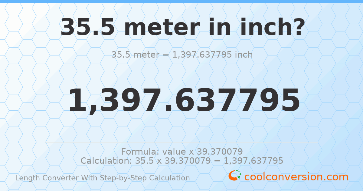 35.5 meters = 1397.64 inches
