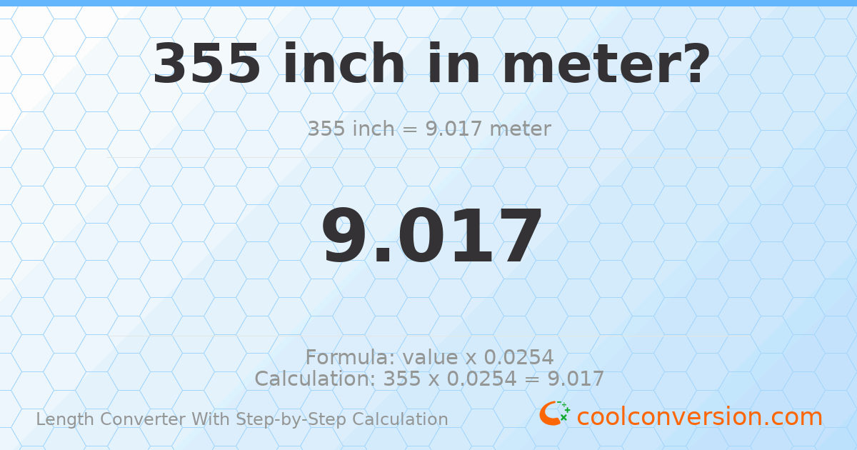 355 inches = 9.017 meters