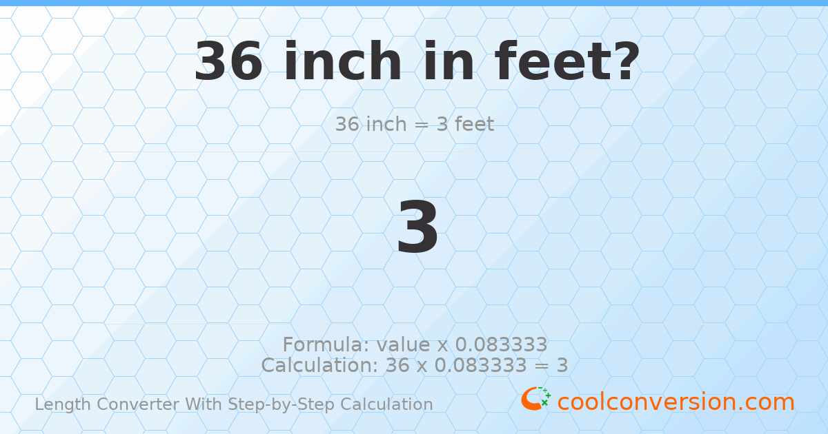 36 inches = 3 feet