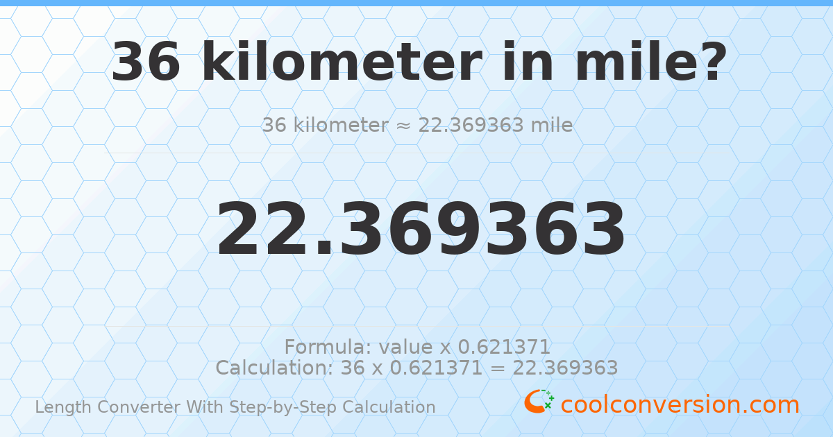 36 kilometers = 22.3694 miles