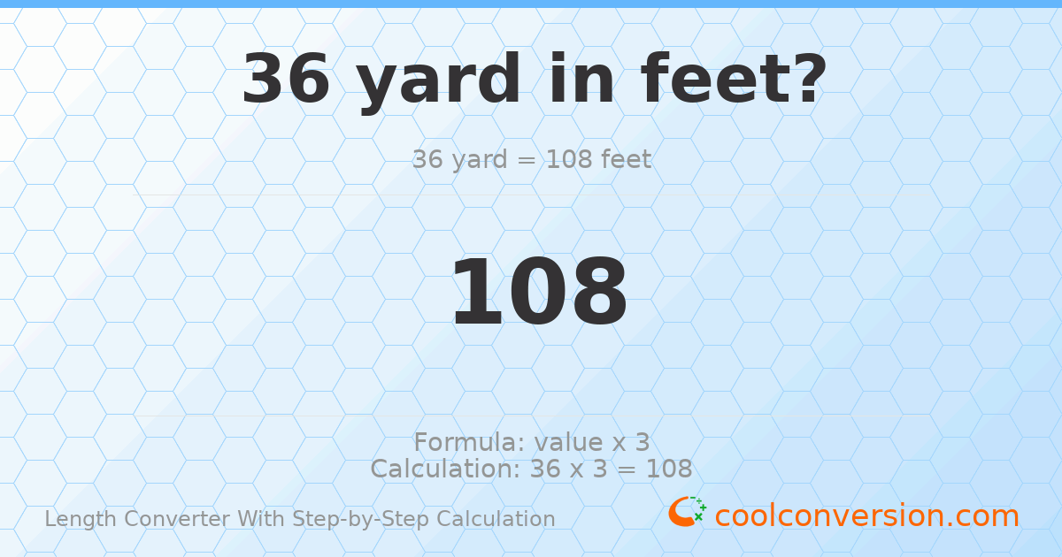 36 yards = 108 feet
