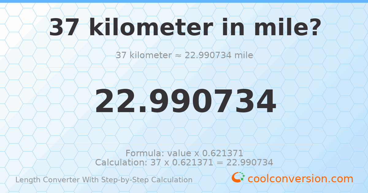 37 kilometers = 22.9907 miles