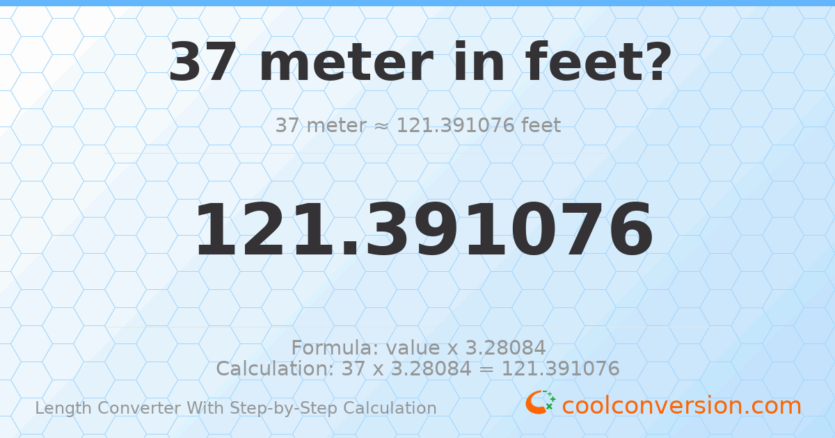 37 meters = 121.391 feet