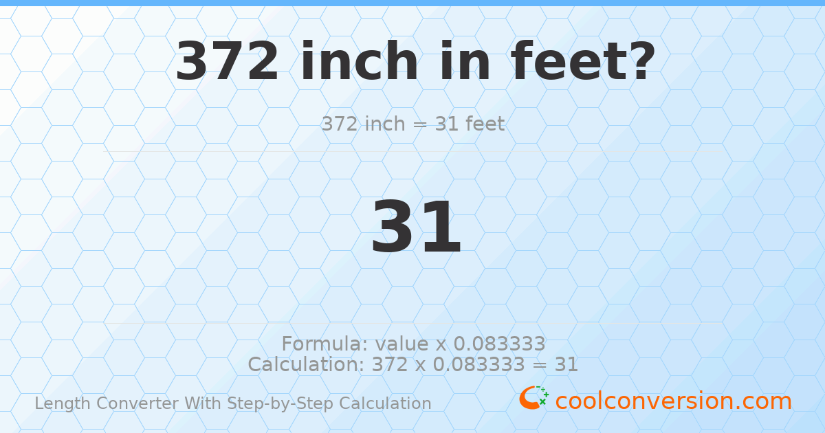 372 inches = 31 feet