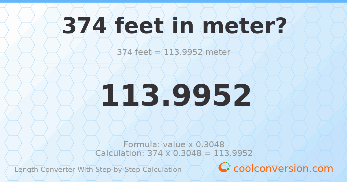 374 feet = 113.995 meters