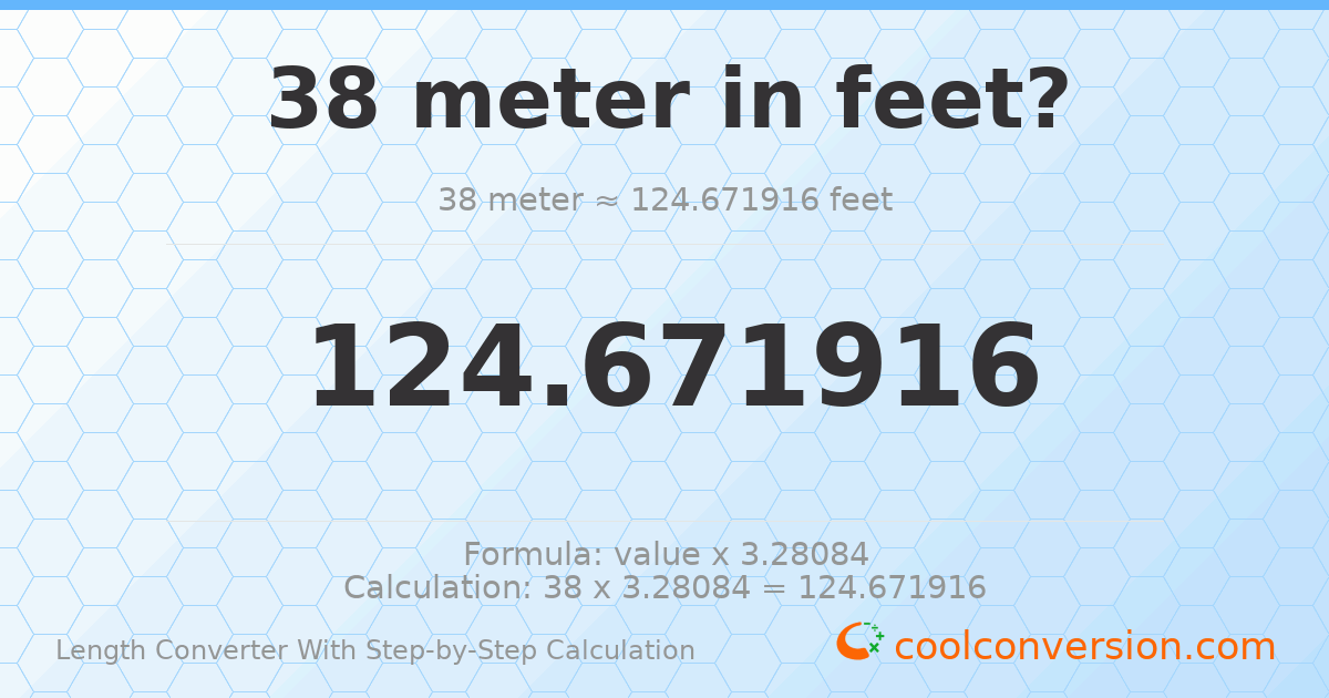 38 meters = 124.672 feet