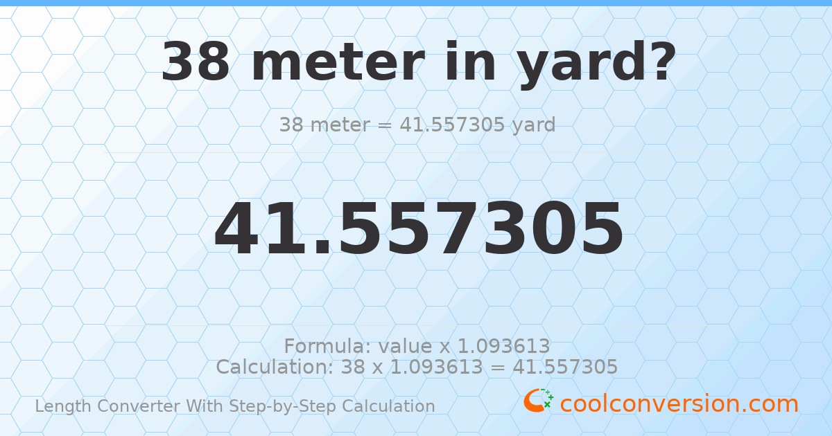 38 meters = 41.5573 yards