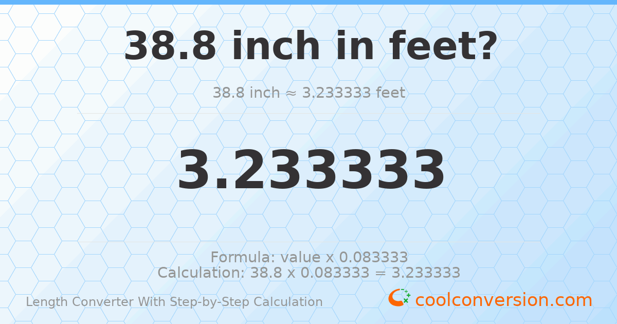 38.8 inches = 3.23333 feet