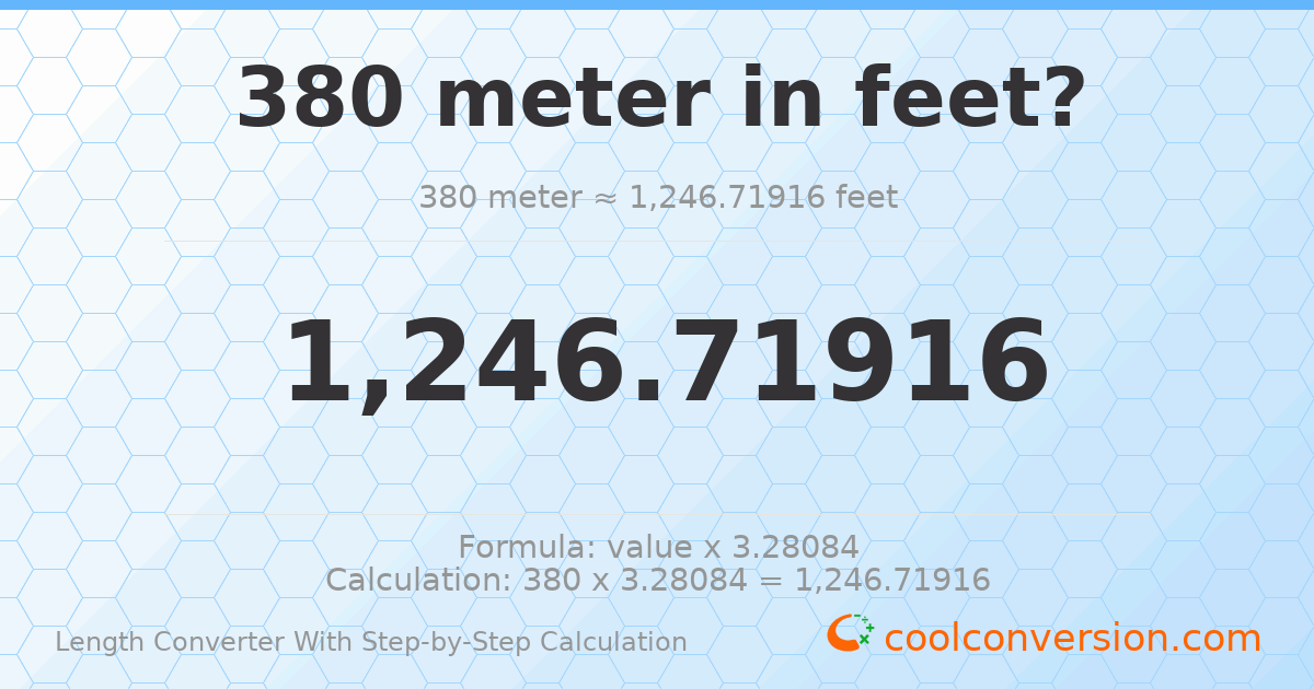 380 meters = 1246.72 feet