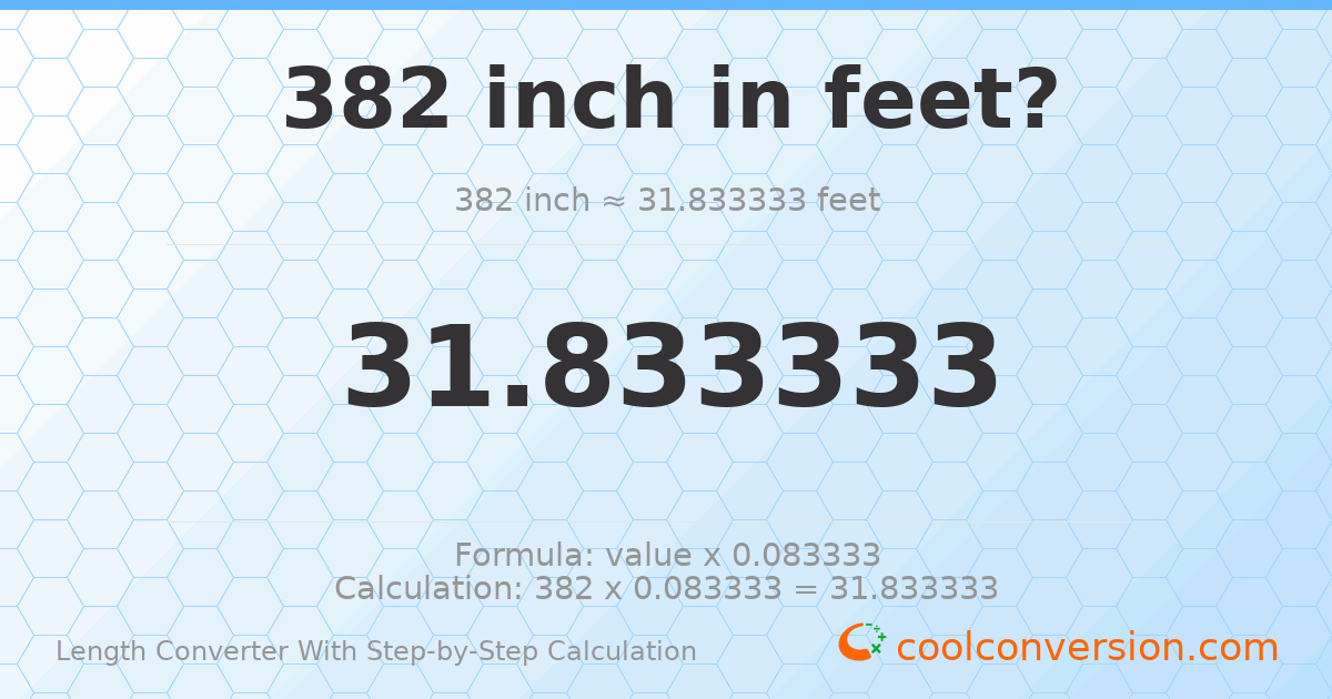 382 inches = 31.8333 feet