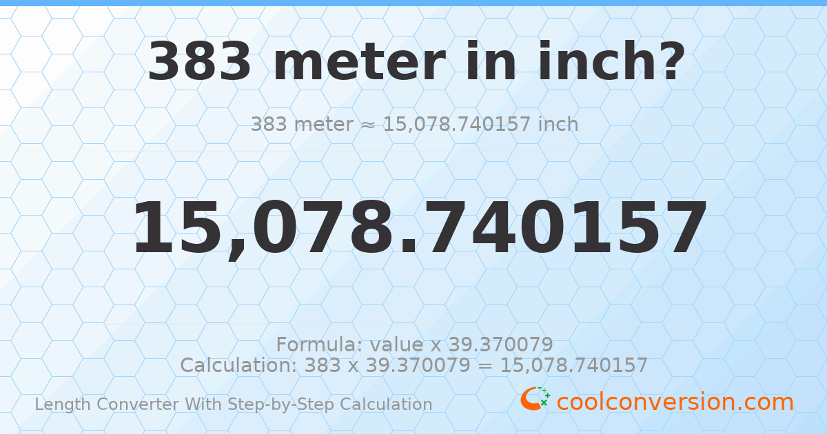 383 meters = 15078.7 inches