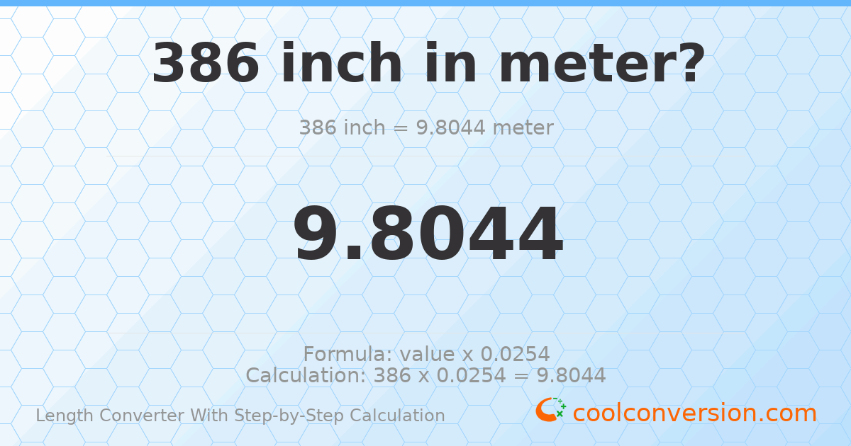 386 inches = 9.8044 meters
