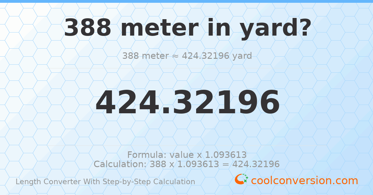 388 meters = 424.322 yards