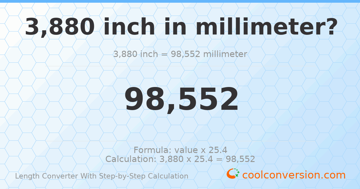 3880 inches = 98552 millimeters