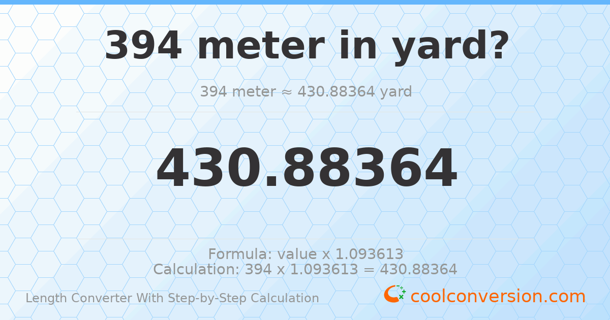 394 meters = 430.884 yards