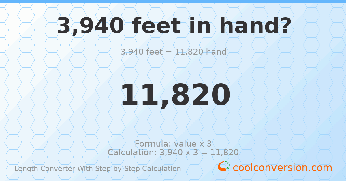 3940 feet = 11820 hands