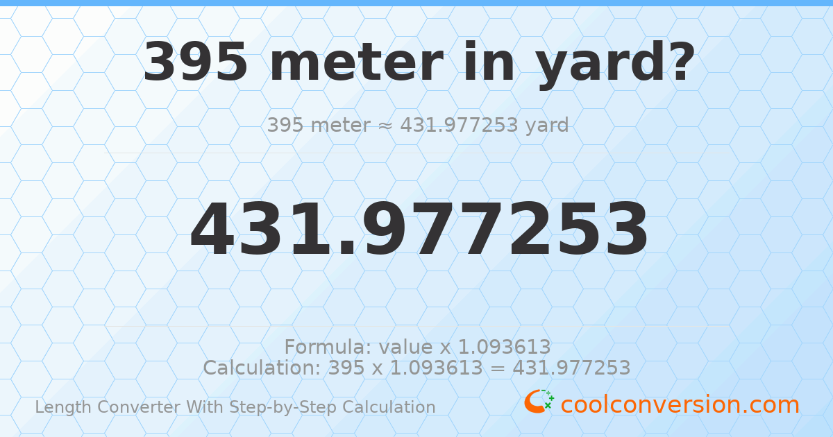 395 meters = 431.977 yards