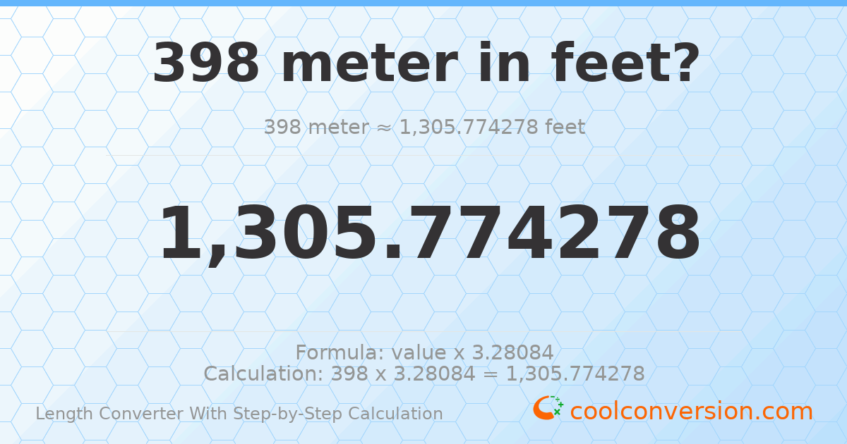 398 meters = 1305.77 feet