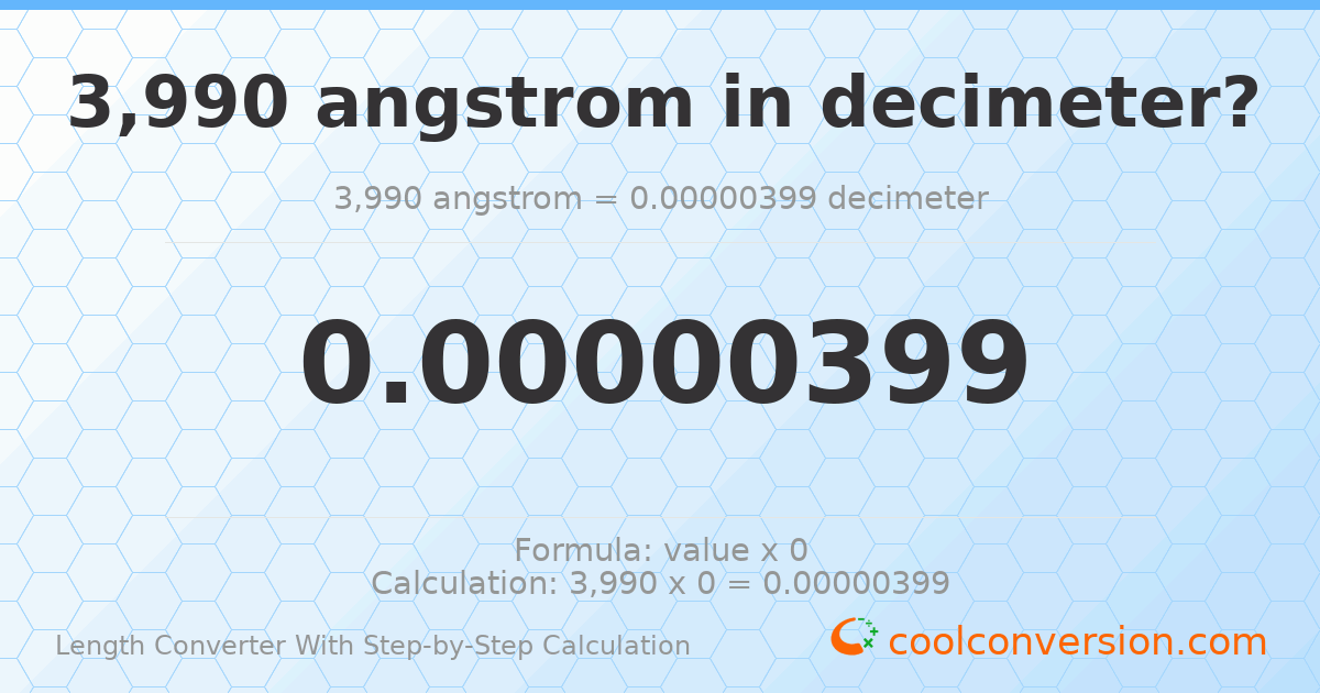 3990 angstroms = 3.99 × 10⁻⁶ decimeters