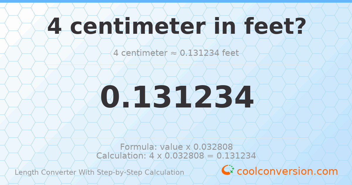 4 centimeters = 0.131234 feet