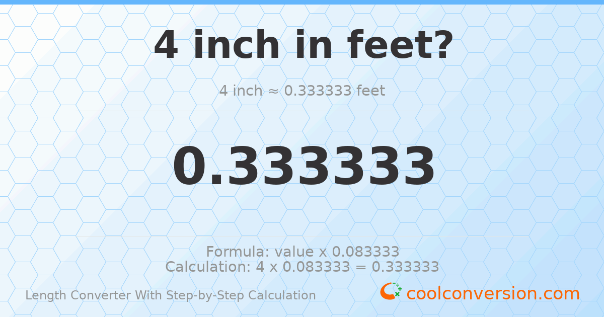 4 inches = 0.333333 feet