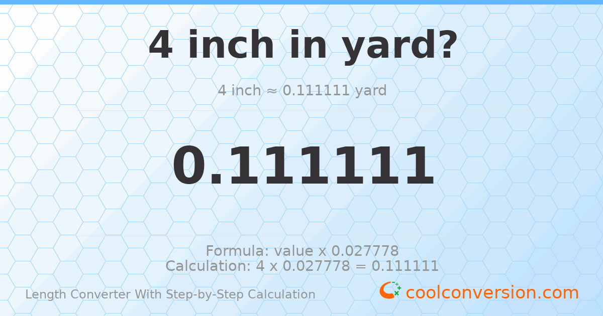 4 inches = 0.111111 yards
