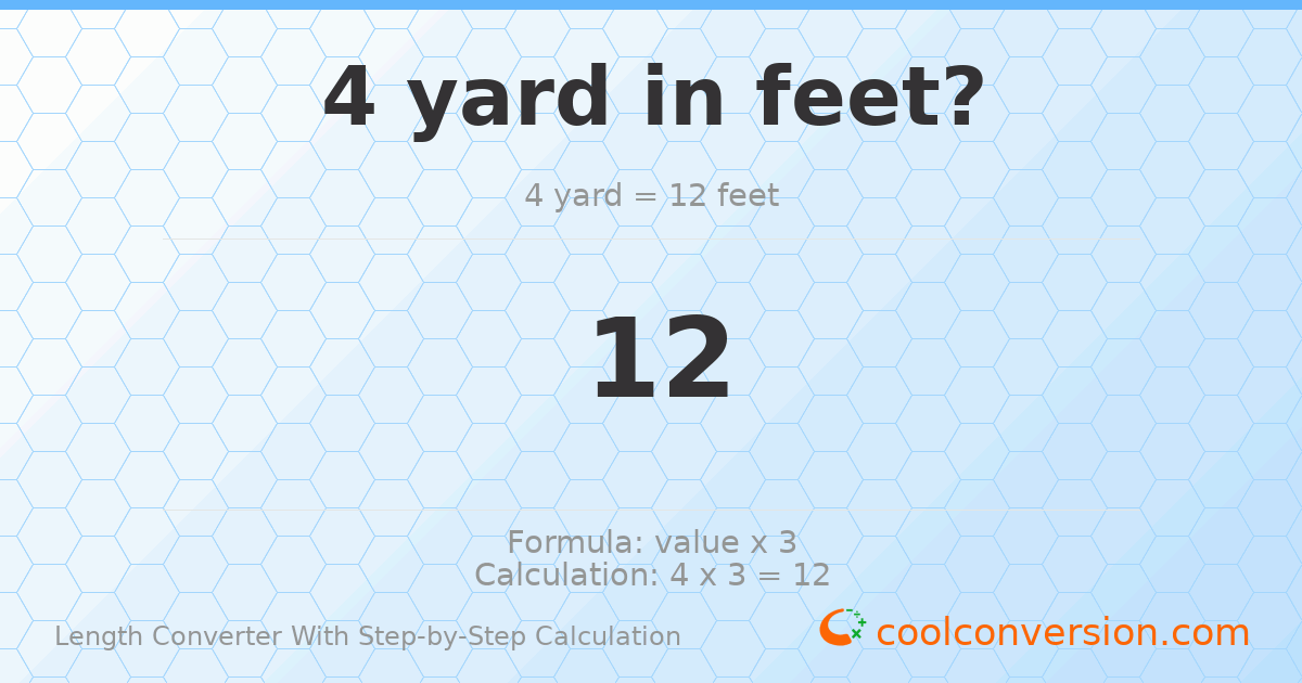 4 yards = 12 feet